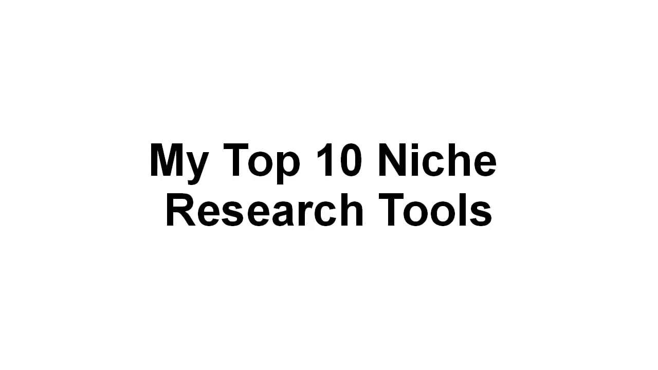 Video 7- My Top 10 Niche Research tools on Vimeo