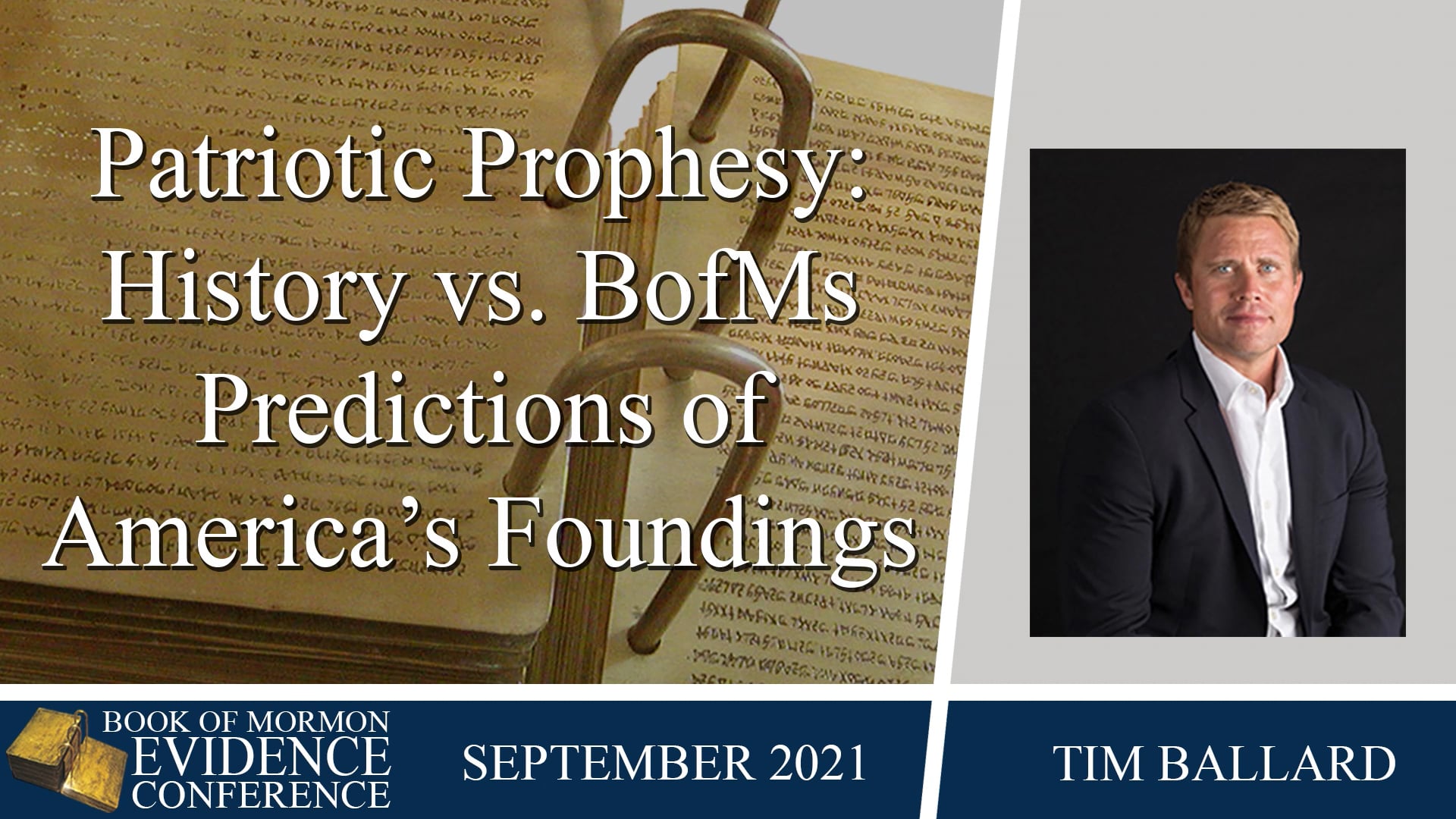 Tim Ballard – Patriotic Prophesy: History vs. BofMs Predictions of America’s Foundings
