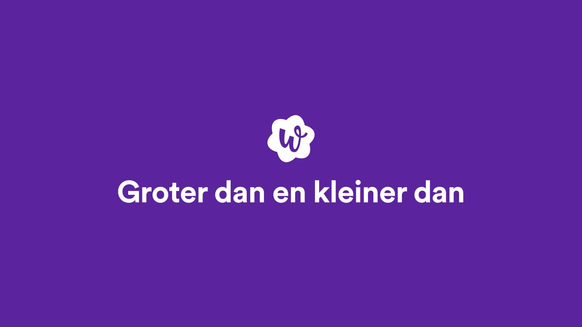 Groter dan en kleiner dan oefenen | StudyGo