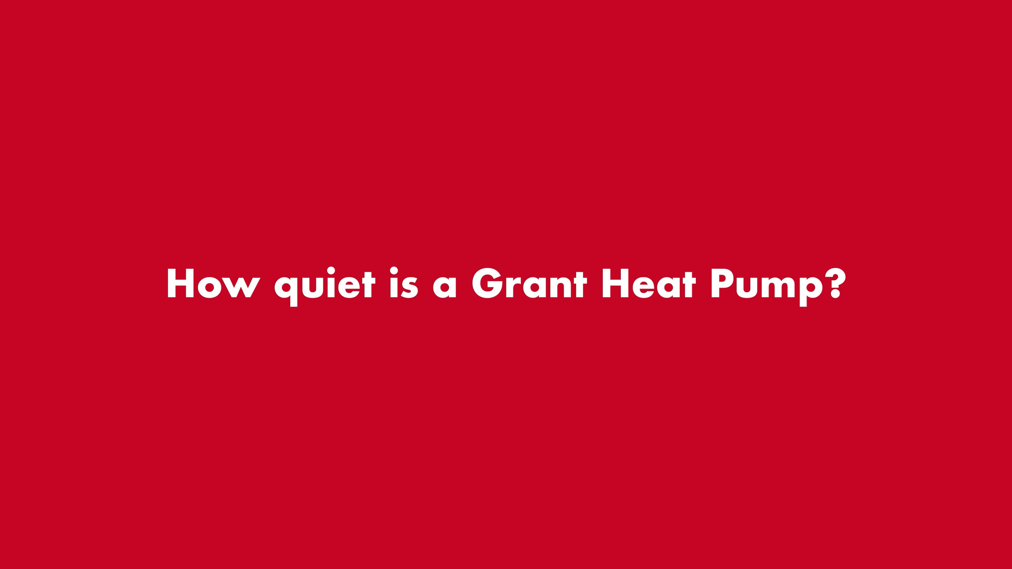 how-quiet-is-a-grant-heat-pump-on-vimeo