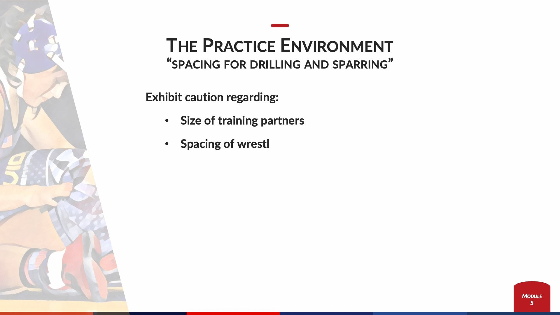 Module 5 - Spacing for drilling and sparring