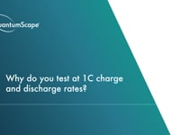 6. Why do you test at 1C charge and discharge rates? 