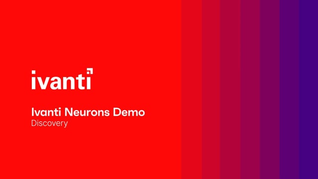 Ivanti Neurons for Discovery - Demo