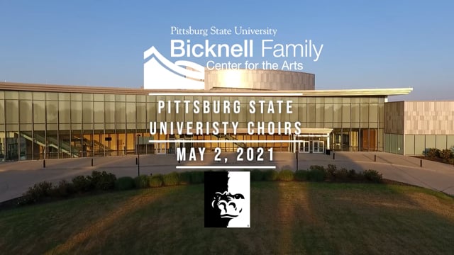 Pittsburg State University Choirs: March Concert, 5-2-2021