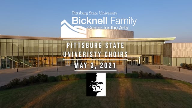 Pittsburg State University Choirs April Concert, 5-3-2021