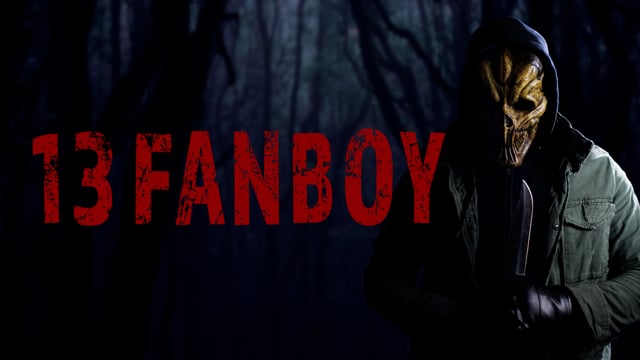13 Fanboy - Trailer