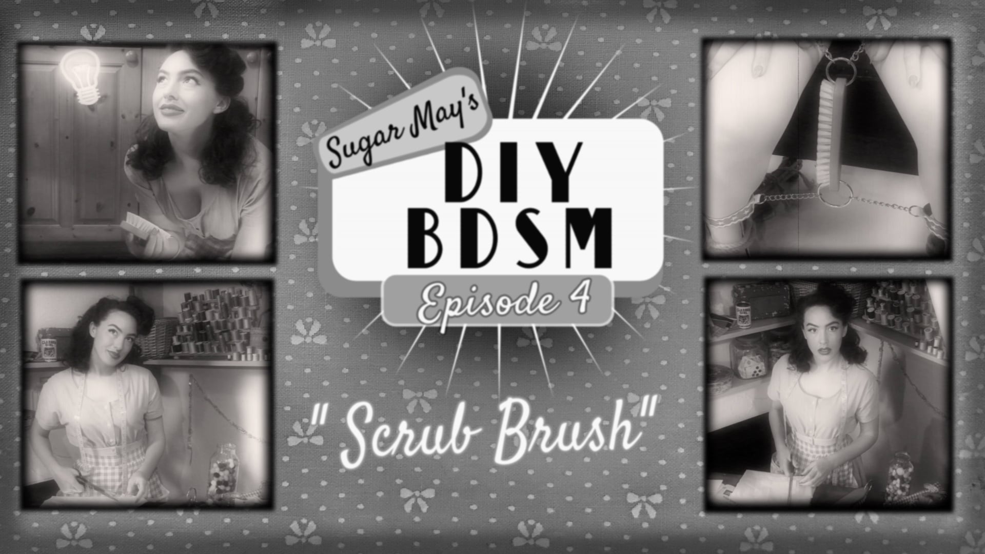 Episode 4- SCRUB BRUSH