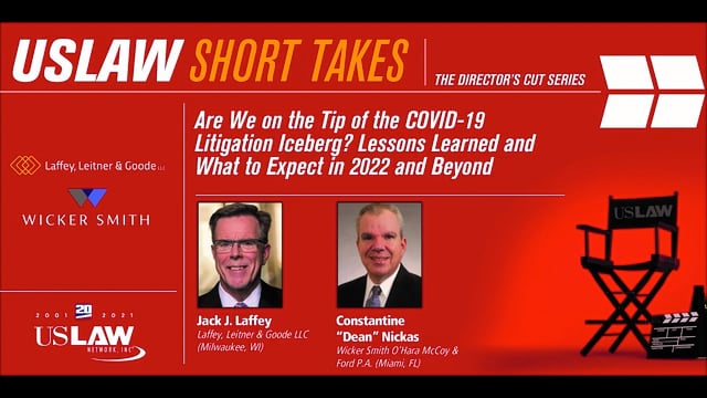 Are We on the Tip of the COVID-19 Litigation Iceberg? Lessons Learned and What to Expect in 2022 and Beyond Video