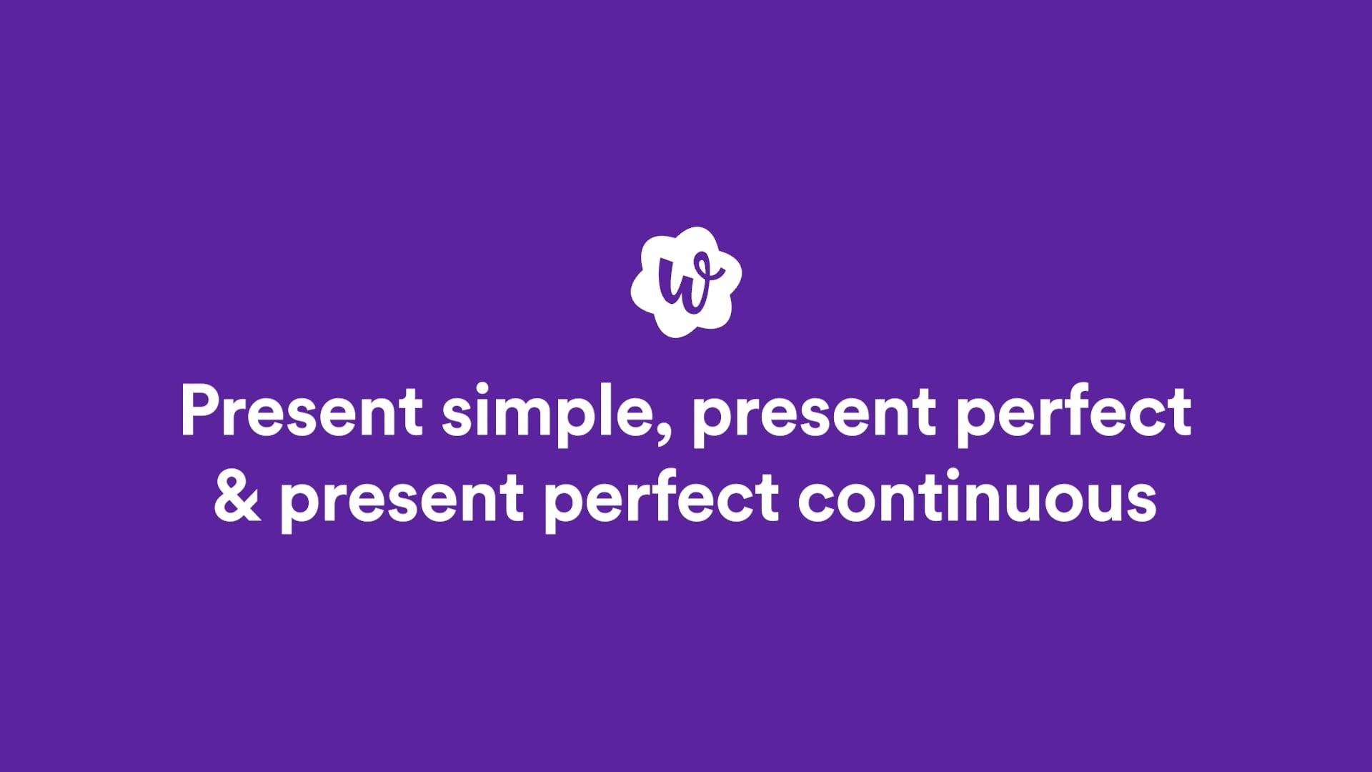 present-simple-present-perfect-or-present-perfect-continuous-studygo