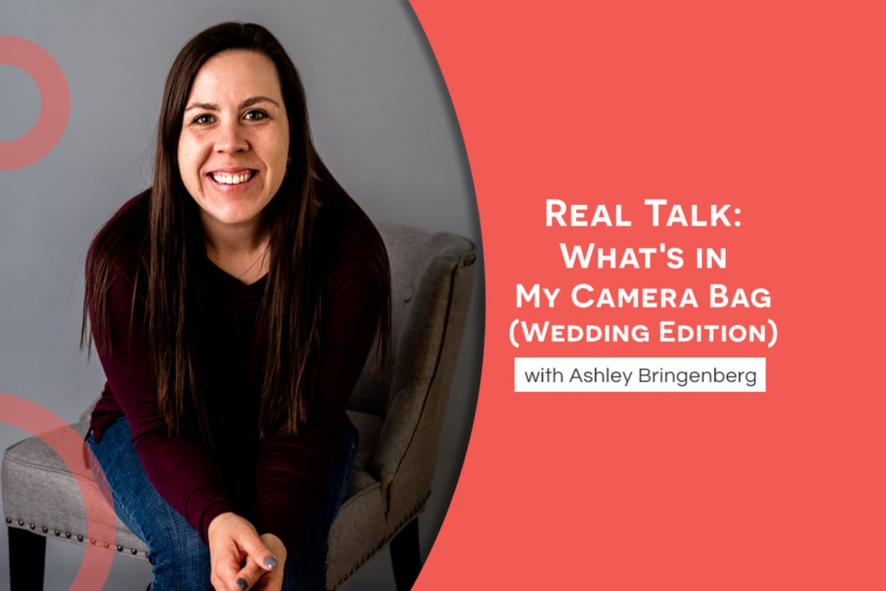 Real Talk: What's in My Camera Bag - Wedding Edition with Ashley Bringenberg