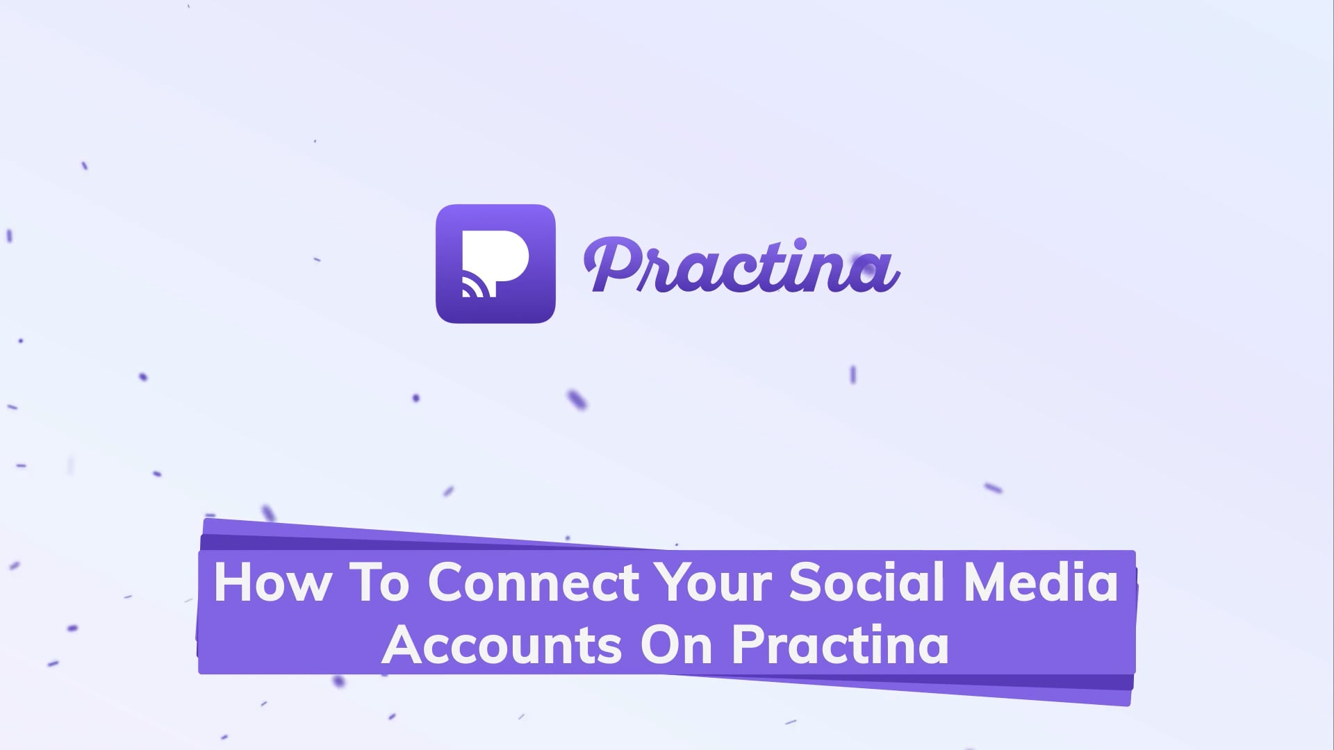 How to Connect Your Social Media Accounts on Practina
