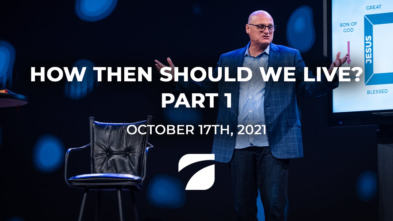 How Then Should We Live Part 1 - Pastor Willy Rice (October 17th, 2021)