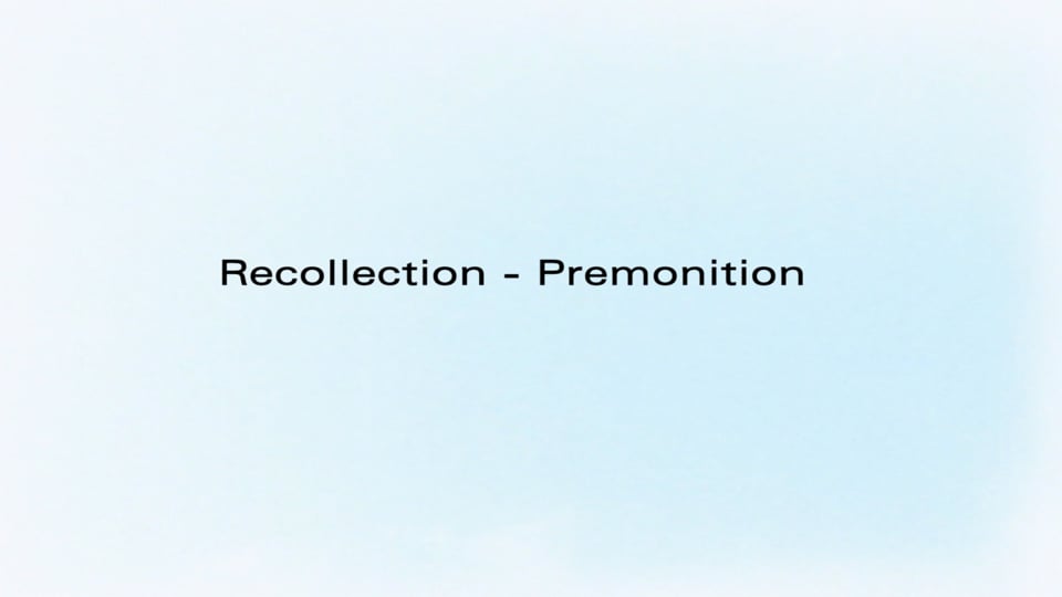 Recollection – Premonition
