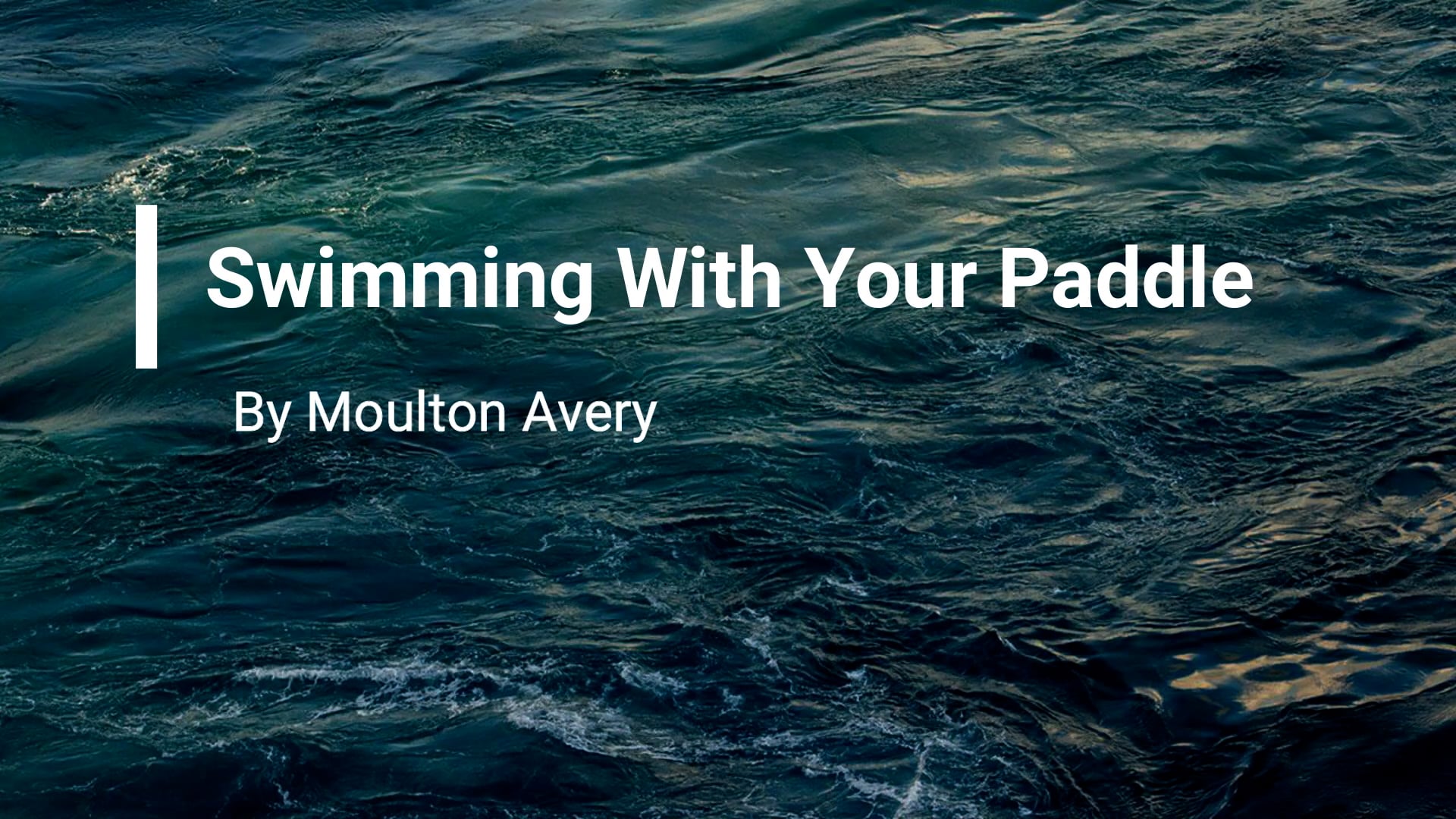 Swimming With Your Paddle