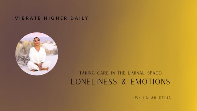 Taking Care in The Liminal Space Loneliness & Emotions