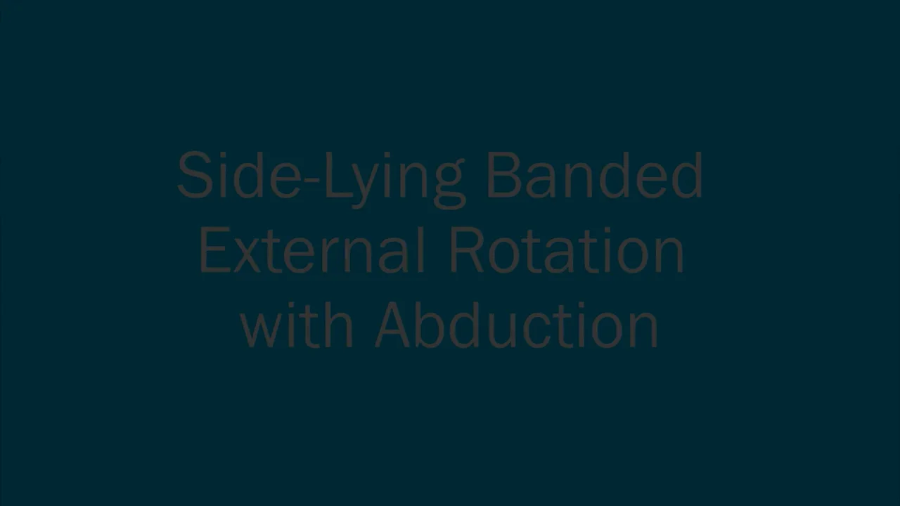 Side-Lying Banded External Rotation With Abduction on Vimeo