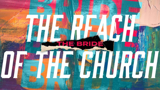 The Reach of the Church
