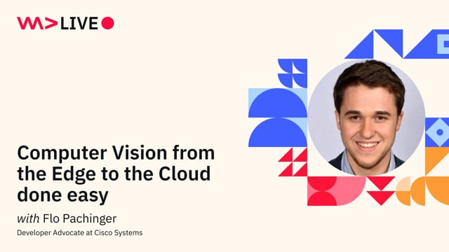 Computer Vision from the Edge to the Cloud done easy