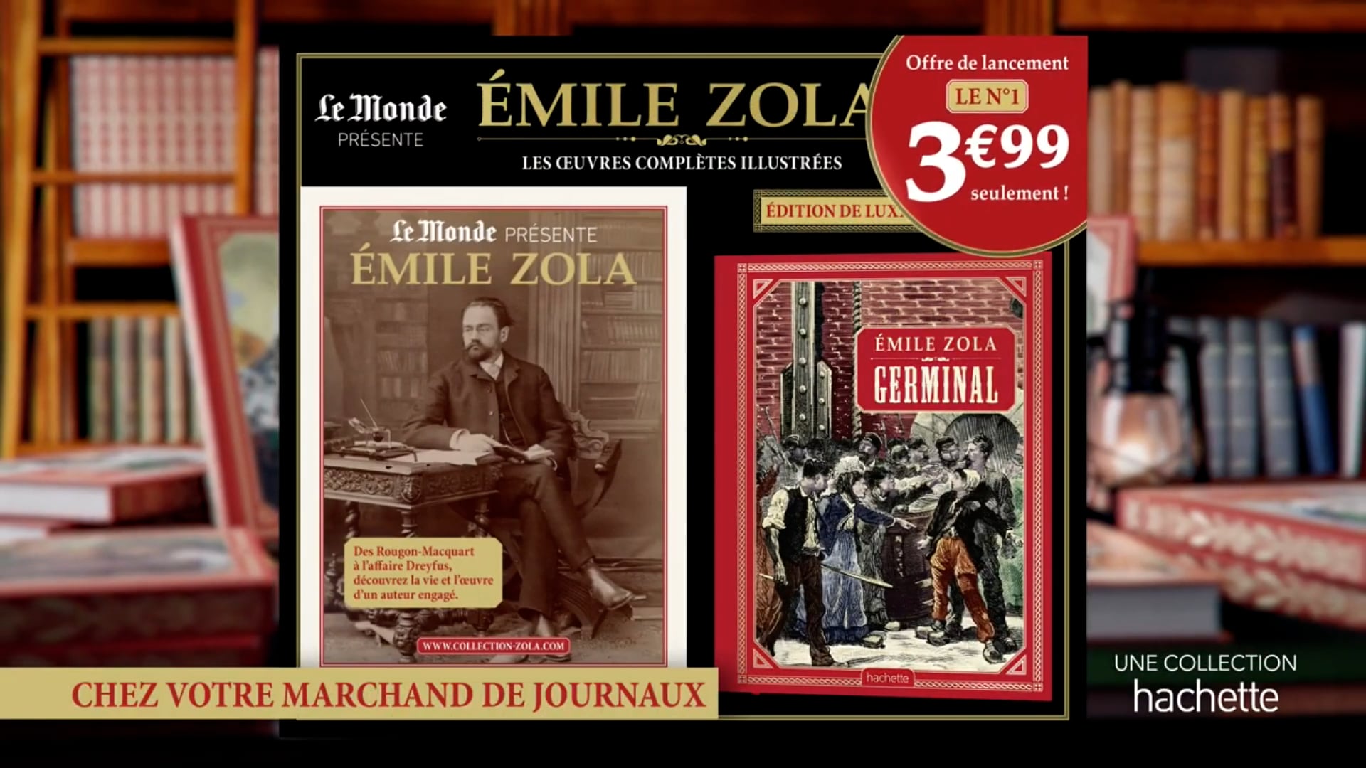 Vidéo Spot TV Emile Zola (Hachette Collections)