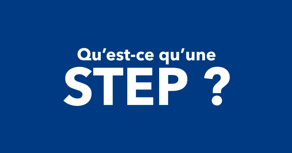 Qu'est-ce qu'une STEP