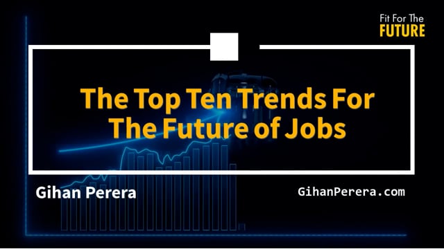 The Top Ten Trends For The Future of Jobs