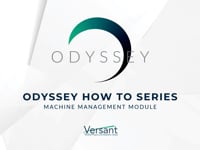 Odyssey "How To" Series: Machine Management