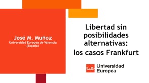 Libertad sin posibilidades alternativas: los casos Frankfurt