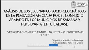 Análisis de los escenarios socio geográficos de la población afectada por el conflicto armado en los municipios de Samaná y Pensilvania (Caldas, Colombia)