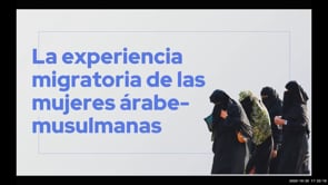La experiencia migratoria de las mujeres árabe-musulmanas; vulnerabilidad e integración