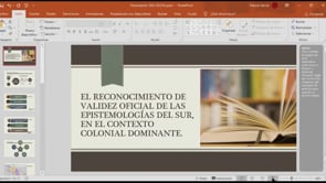 El reconocimiento de validez oficial de las epistemologías del sur, en el contexto colonial dominante