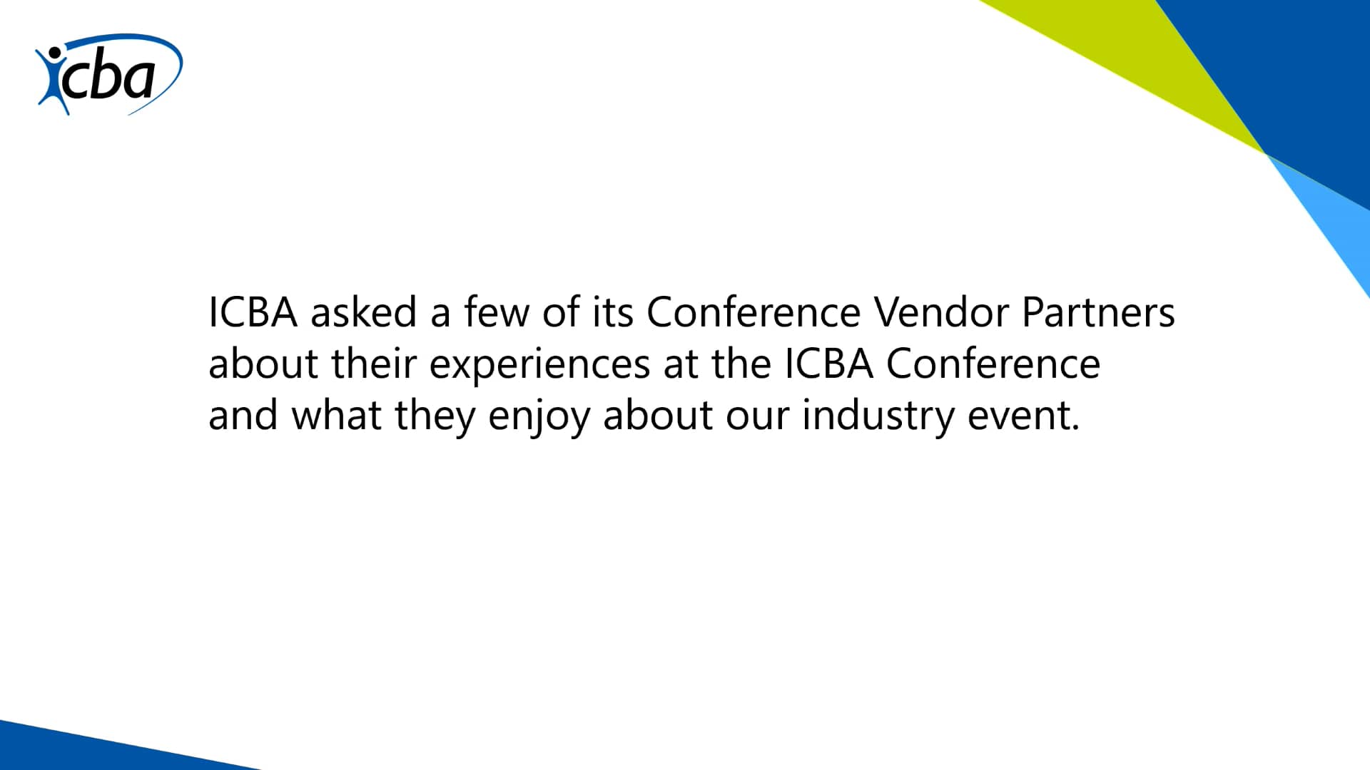 ICBA Conference Exhibitors on Value & Why They Attend the ICBA