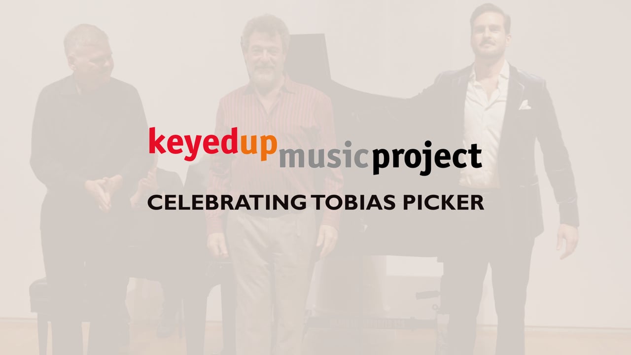Celebrating Tobias Picker | KeyedUp Music Project