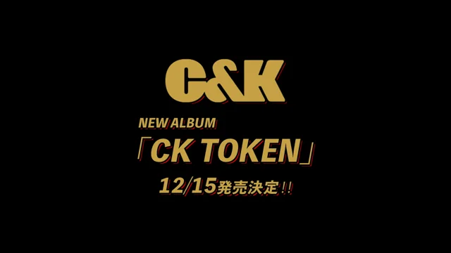 初回限定盤  C&K (CD+DVD)CK TOKEN 21/12/15発売