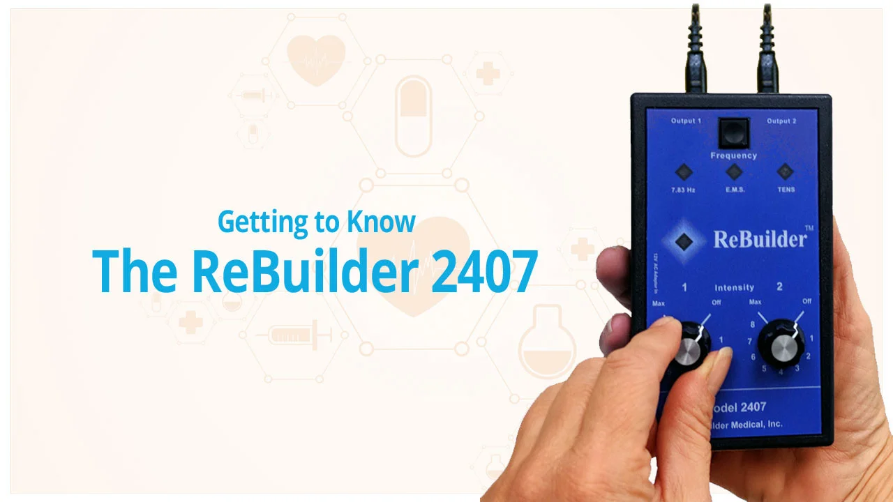 Getting to know the ReBuilder 2407 Neuropathy Pain Treatment System