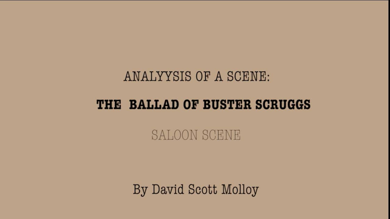 Ballad of Buster Scruggs. Analysis of Saloon Scene. on Vimeo