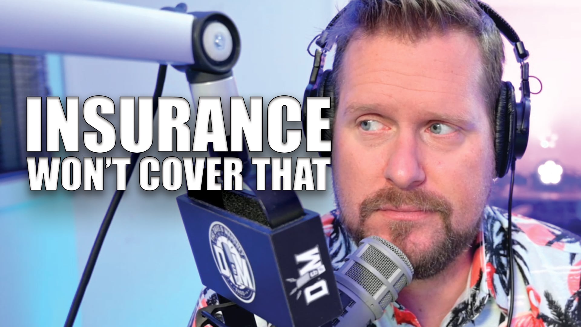 INSURANCE WONT COVER THAT