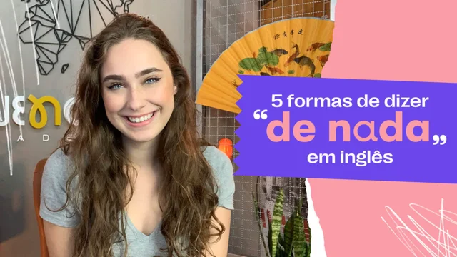 Como dizer de nada em inglês?  Inglês Para Cristãos 