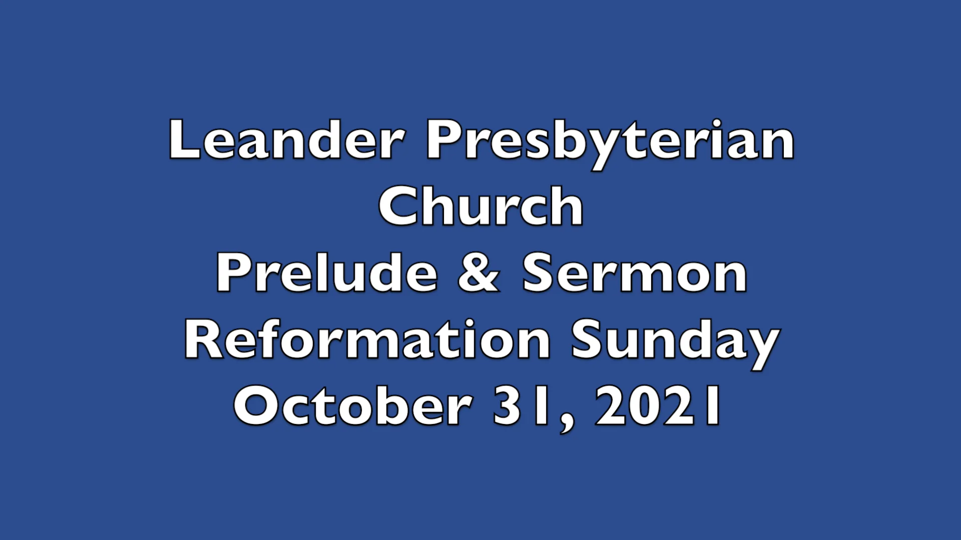 Leander Presbyterian Church, Pastor Rob McElwaine, October 31, 2021 on ...