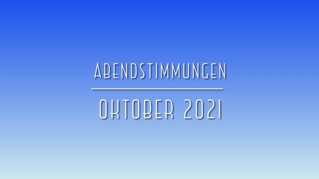 Abendstimmungen Oktober 2021