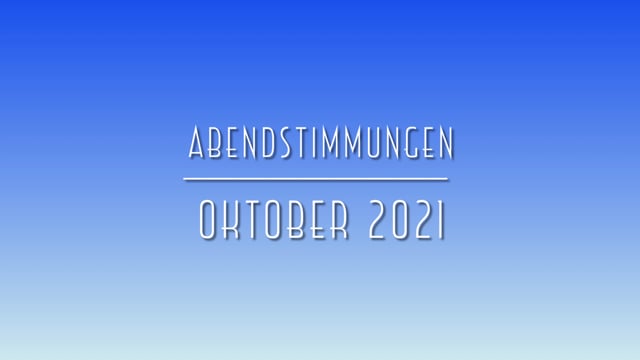 Abendstimmungen Oktober 2021