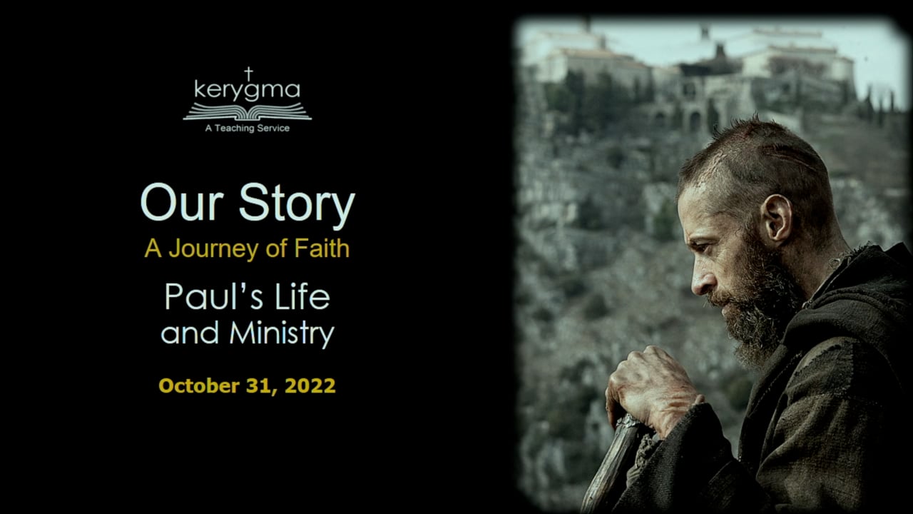 Our Story: A Journey of Faith - Paul's Life and Ministry