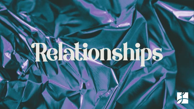 Relationships // 10.31.2021