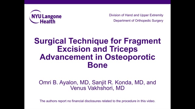 Surgical Technique for Fragment Excision and Triceps Advancement in Osteoporotic Bone