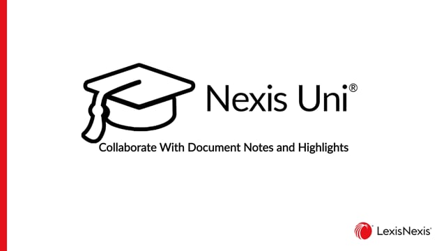 Nexis Uni  Collaborate with Document Notes and Highlights UNI LNU DCS