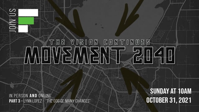 Movement 2040 Part 3 // "The God of Many Chances"