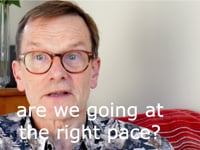 are we going at the right pace?