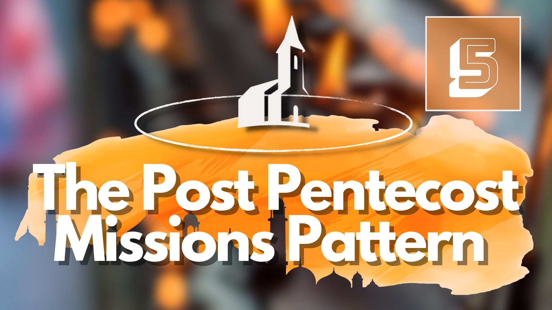 5. The Post Pentecost Missions Pattern – Mike Shipman