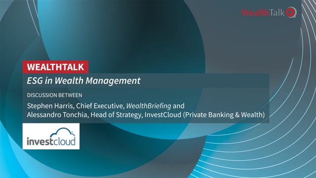 WEALTHTALK: ESG In Wealth Management - Interview with InvestCloud's Alessandro Tonchia    placholder image