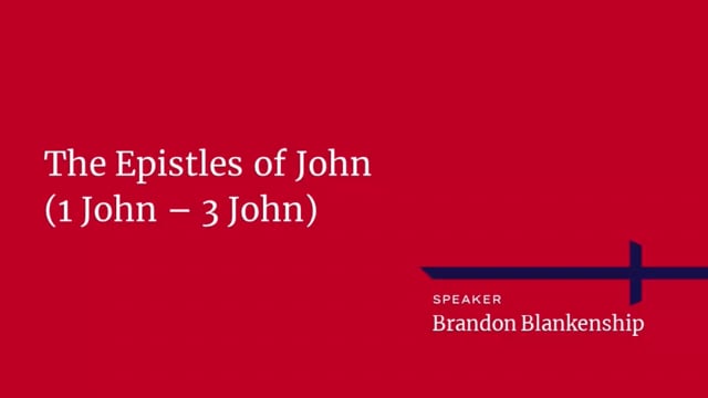 The Epistles of John - 1 John 2 - 10_8_2021