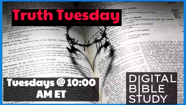 Truth Tuesday - How to Ascertain Biblical Authority - Part 4 - 10_12_2021
